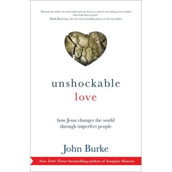 Unshockable Love: How Jesus Changes the World Through Imperfect People -- John B - Picture 1 of 2
